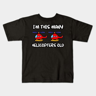 I'm This Many Helicopters Old 2nd Birthday 2 Years Old Bday Kids T-Shirt